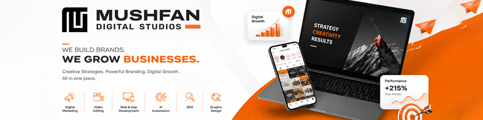 Mushfan Digital Studios - We Build Brands. We Grow Businesses.